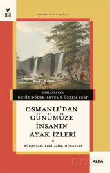 Osmanlı'dan Günümüze İnsanın Ayak İzleri - Alfa Yayınları