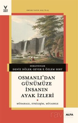 Osmanlı'dan Günümüze İnsanın Ayak İzleri - 1