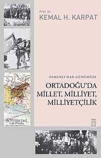 Osmanlı'dan Günümüze Ortadoğu'da Millet, Milliyet, Milliyetçilik - 1