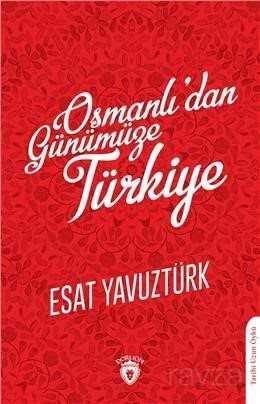 Osmanlı'dan Günümüze Türkiye - 1