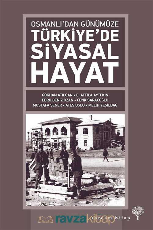 Osmanlı'dan Günümüze Türkiye'de Siyasal Hayat - 3