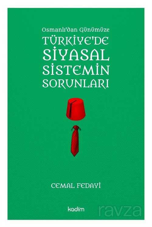 Osmanli’dan Günümüze Türkiye’de Siyasal Sistemin Sorunlari - 1
