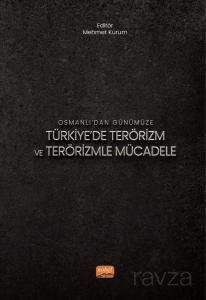 Osmanlı'dan Günümüze Türkiye'de Terörizm ve Terörizmle Mücadele - 1
