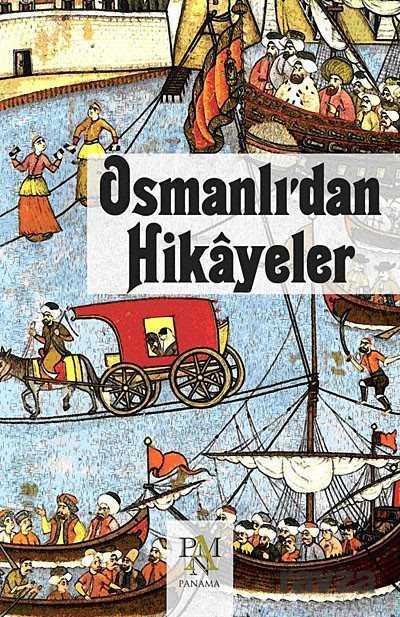 Osmanlı'dan Hikayeler - Panama Yayıncılık