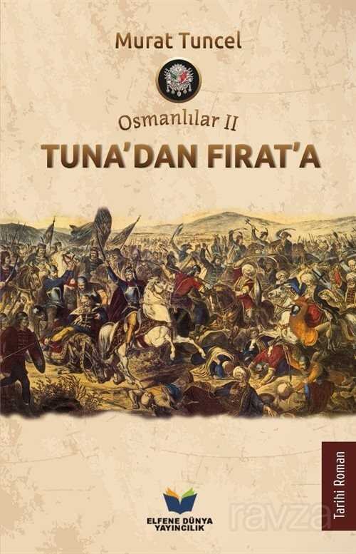 Osmanlılar 2 - Tuna'dan Fırat'a - 1
