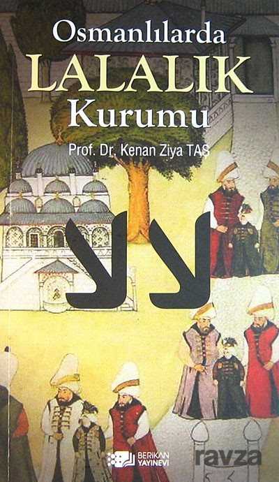 Osmanlılarda Lalalık Kurumu - Berikan Yayınevi