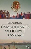 Osmanlılarda Medeniyet Kavramı - 1