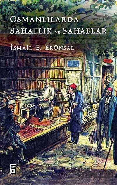 Osmanlılarda Sahaflık ve Sahaflar - Timaş Yayınları