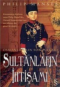 Osmanlıların Son Yılları Sultanların İhtişamı - 1