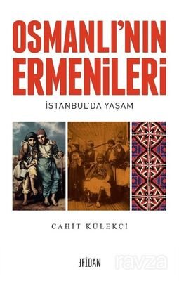 Osmanlı'nın Ermenileri - 1