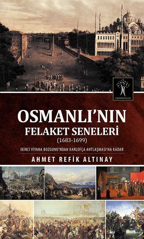 Osmanlı'nın Felaket Seneleri - İlgi Kültür Sanat Yayınları