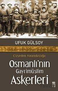 Osmanlı'nın Gayrimüslim Askerleri Cizyeden Vatandaşlığa - 1
