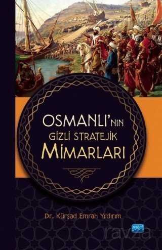 Osmanlı'nın Gizli Stratejik Mimarları - 1