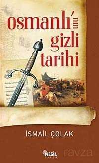 Osmanlı'nın Gizli Tarihi - 1