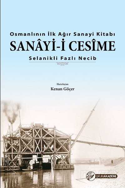 Osmanlının İlk Ağır Sanayi Kitabı Sanayi-i Cesime - Okur Akademi