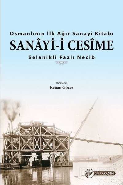 Osmanlının İlk Ağır Sanayi Kitabı Sanayi-i Cesime - 1