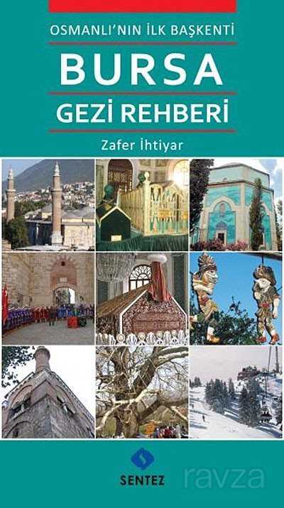 Osmanlı'nın İlk Başkenti Bursa Gezi Rehberi - Sentez Yayım ve Dağıtım (Bursa)