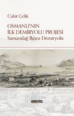 Osmanlı'nın İlk Demiryolu Projesi - 1