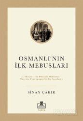 Osmanlı'nın İlk Mebusları - Timaş Akademi