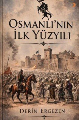 Osmanlı'nın İlk Yüzyılı - 1