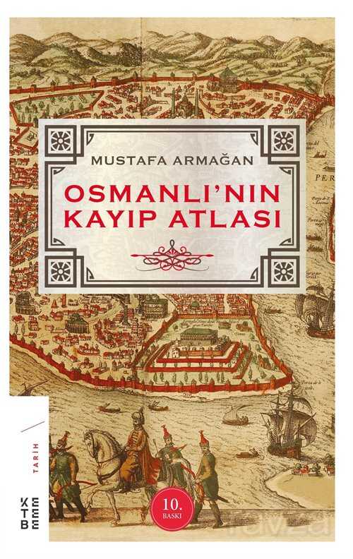 Osmanlı'nın Kayıp Atlası - Ketebe Yayınevi