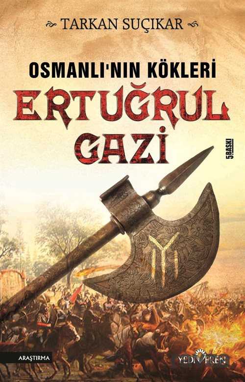Osmanlı'nın Kökleri Ertuğrul Gazi - Yediveren Yayınları