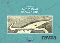 Osmanlı'nın Konya Ovası Sulama Projesi - Çamlıca Basım Yayın