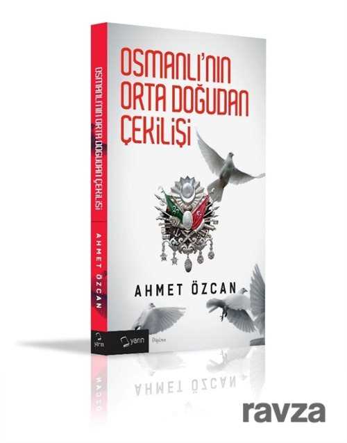Osmanlı'nın Ortadoğu'dan Çekilişi (Karton Kapak) - Yarın Yayıncılık
