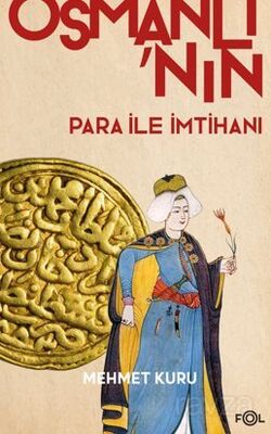 Osmanlı'nın Para ile İmtihanı XVI. XVII. Yüzyıllarda Osmanlı İmparatorluğu'nun Para Krizi - 1