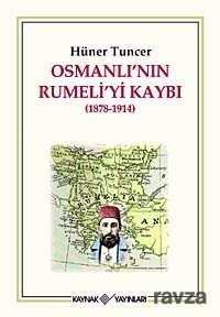 Osmanlı'nın Rumeli'yi Kaybı (1878-1914) - 1