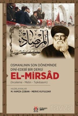Osmanlının Son Döneminde Dinî-Edebî Bir Dergi - 1