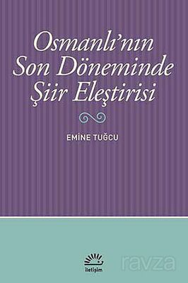 Osmanlı'nın Son Döneminde Şiir Eleştirisi - 1