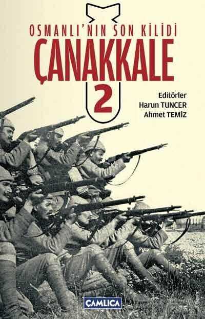 Osmanlı'nın Son Kilidi Çanakkale 2 - Çamlıca Basım Yayın