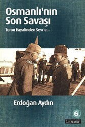 Osmanlı'nın Son Savaşı - Literatür Yayınları