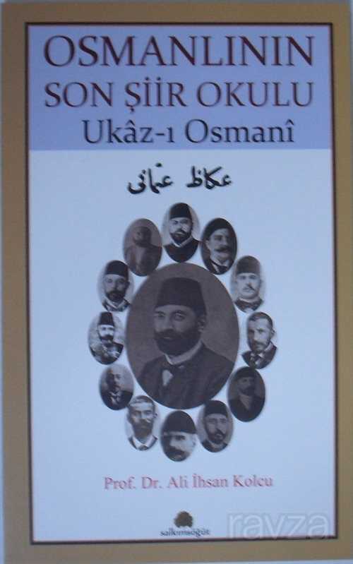 Osmanlının Son Şiir Okulu / Ukaz-ı Osmani - Salkımsöğüt Yayınları