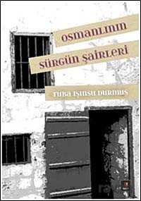 Osmanlının Sürgün Şairleri - Kapı Yayınları
