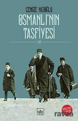 Osmanlı'nın Tasfiyesi (2 Cilt Takım) - 1