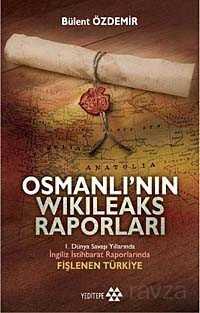 Osmanlı'nın Wikileaks Raporları - Yeditepe Yayınevi - Kampanya