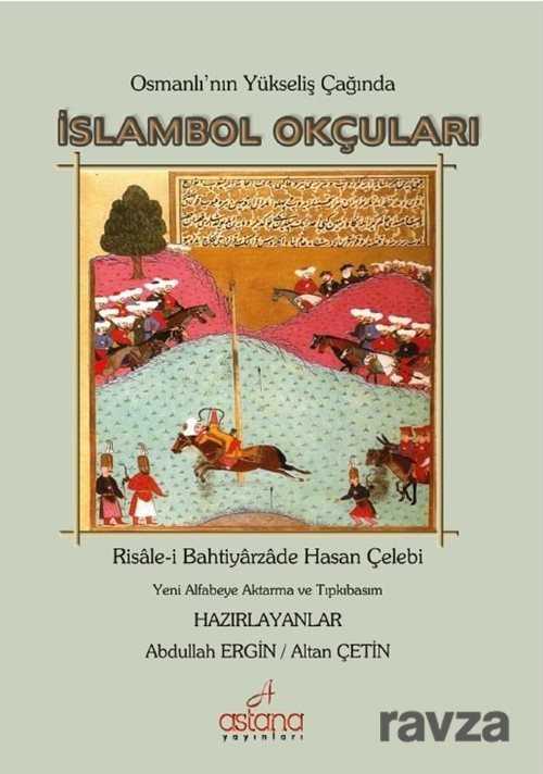 Osmanlı'nın Yükseliş Çağında İslambol Okçuları - 1