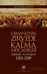 Osmanlı'nın Zirvede Kalma Mücadelesi - Ötüken Neşriyat