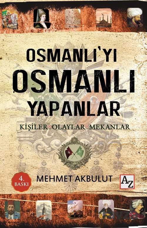 Osmanlı'yı Osmanlı Yapanlar - 1