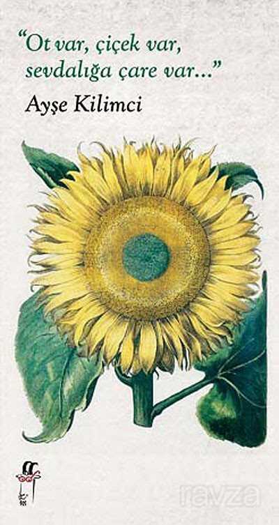Ot Var, Çiçek Var, Sevdalığa Çare Var - Oğlak Yayınları