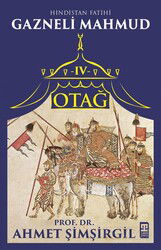 Otağ IV: Hindistan Fatihi Gazneli Mahmud - Timaş Yayınları