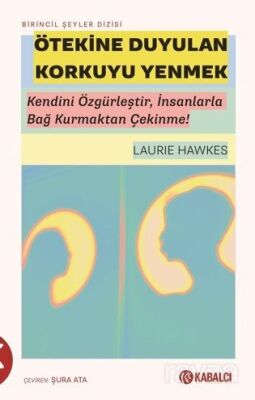 Ötekine Duyulan Korkuyu Yenmek - 1