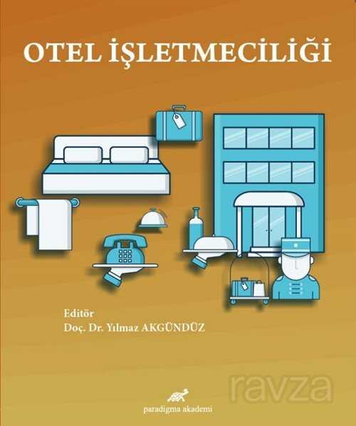 Otel İşletmeciliği - Paradigma Akademi Yayınları