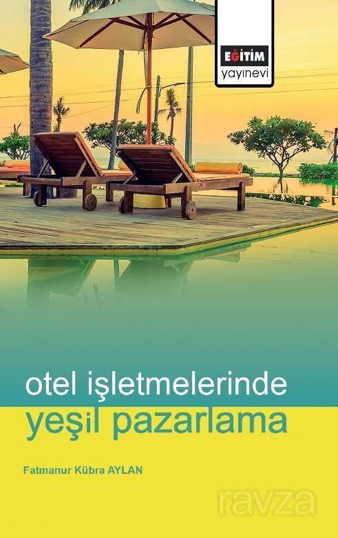 Otel İşletmelerinde Yeşil Pazarlama - 1