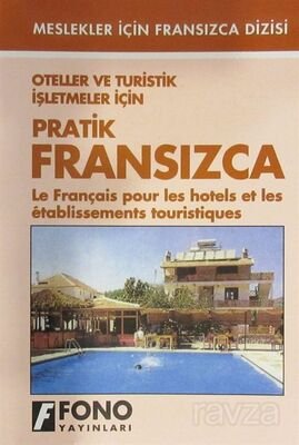 Oteller Ve Turistik İşletmeler İçin Pratik Fransızca - 1