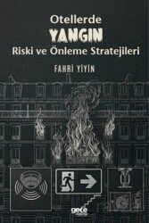 Otellerde Yangın Riski ve Önleme Stratejileri - Gece Kitaplığı