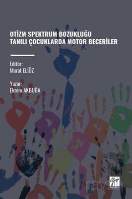 Otizm Spektrum Bozukluğu Tanılı Çocuklarda Motor Beceriler - 1