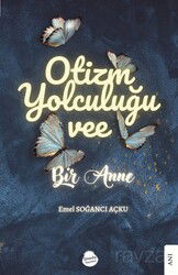 Otizm Yolculuğu vee Bir Anne - Sinada Kitap